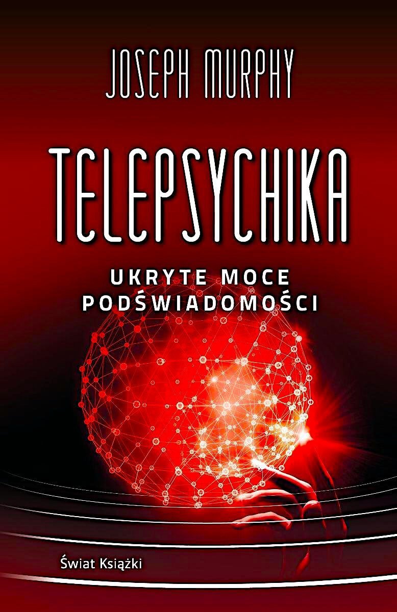 Telepsychika Ukryte moce podświadomości