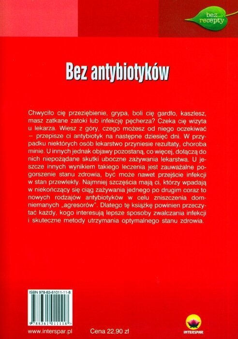 Bez antybiotyków. Zwalczanie infekcji środkami naturalnymi