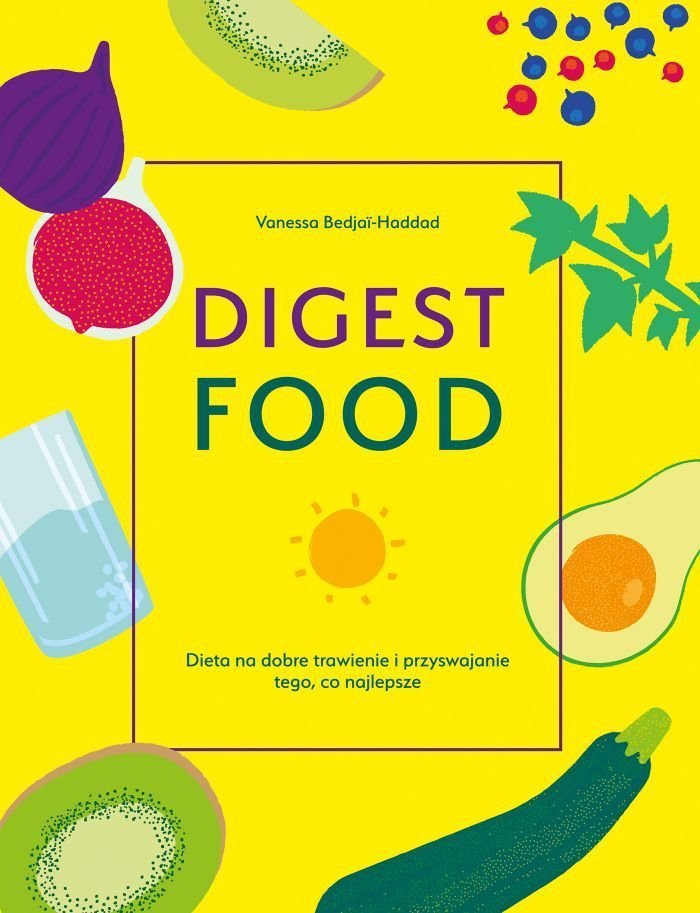 Digestfood. Dieta na dobre trawienie i przyswajanie tego, co najlepsze