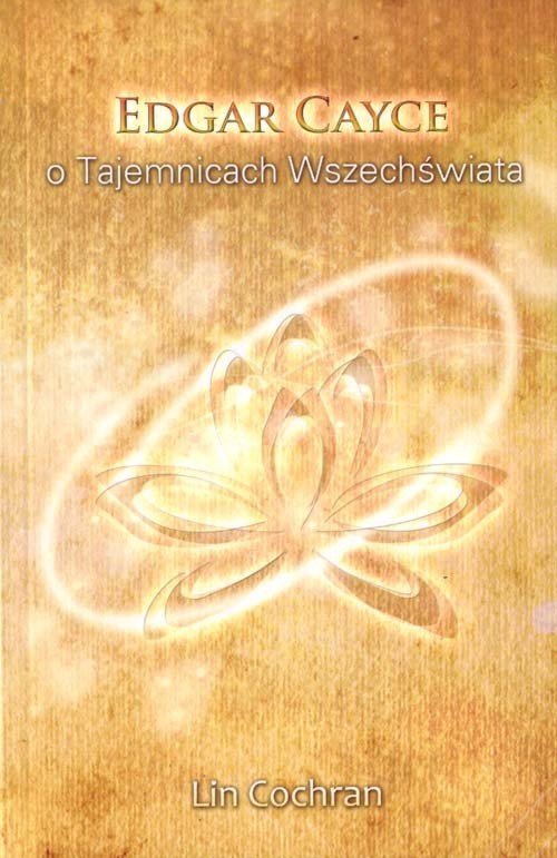 Edgar Cayce o tajemnicach wszechświata
