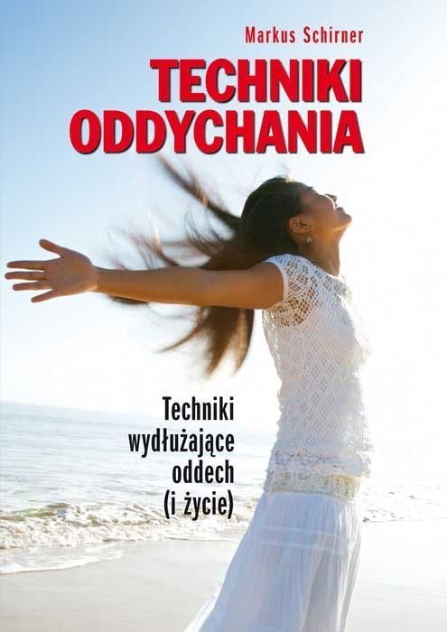 Techniki oddychania Techniki wydłużające oddech i życie