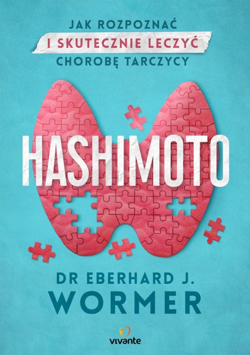 Hashimoto. Jak rozpoznać i skutecznie leczyć