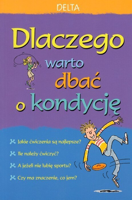 Dlaczego warto dbać o kondycję