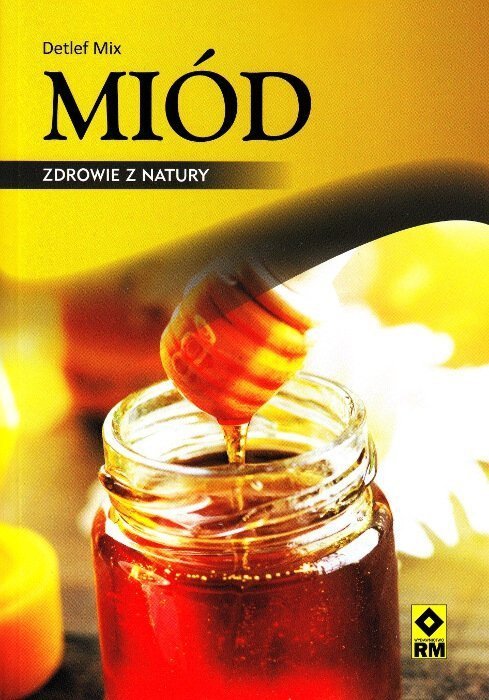 Miód Zdrowie z natury
