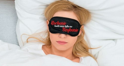 Maska-Opaska na oczy &quot;&quot;&quot;&quot;KOCHANIE BUDŹ MNIE TYLKO NA BZYKANIE&quot;&quot;&quot;&quot;
