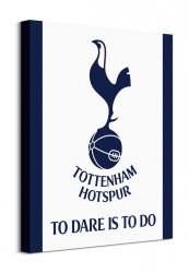 Tottenham Hotspur F.C To Dare is to Do - obraz na płótnie