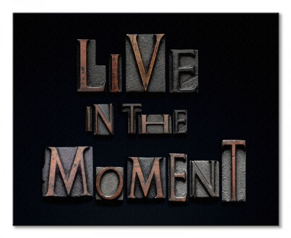 Live in the Moment - obraz na płótnie