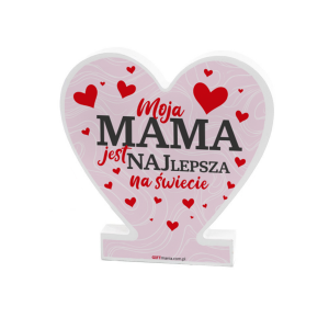 Drewniana tabliczka serce z podstawką wzbogacona lakierem UV z napisem Moja Mama jest najlepsza na świecie.  14.8x15x1,5 cm
